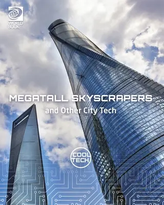 Megatall-Wolkenkratzer und andere Stadttechnologien - Megatall Skyscrapers and Other City Tech