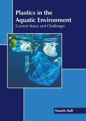 Kunststoffe in der aquatischen Umwelt: Aktueller Stand und Herausforderungen - Plastics in the Aquatic Environment: Current Status and Challenges