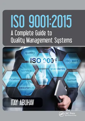 ISO 9001: 2015 - Ein kompletter Leitfaden für Qualitätsmanagementsysteme - ISO 9001: 2015 - A Complete Guide to Quality Management Systems