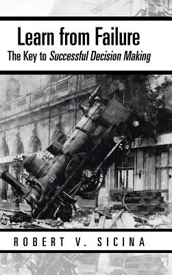Aus Misserfolgen lernen Rückgängig machen: Der Schlüssel zu einer erfolgreichen Entscheidungsfindung - Learn from Failure Undo: The Key to Successful Decision Making