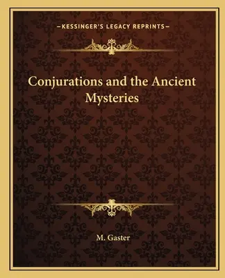 Beschwörungen und die antiken Mysterien - Conjurations and the Ancient Mysteries