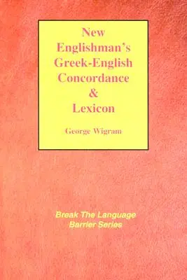 New Englishman's Greek-English Concordance mit Lexikon - New Englishman's Greek-English Concordance with Lexicon