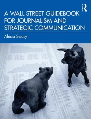 Ein Wall Street Guidebook für Journalismus und strategische Kommunikation - A Wall Street Guidebook for Journalism and Strategic Communication