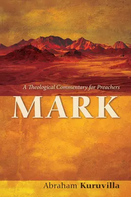 Markus: Ein theologischer Kommentar für Prediger - Mark: A Theological Commentary for Preachers