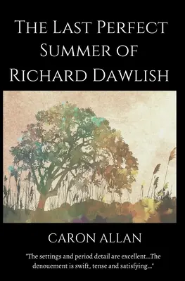 Der letzte perfekte Sommer von Richard Dawlish - The Last Perfect Summer of Richard Dawlish