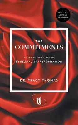 Die Selbstverpflichtungen: Ein schrittweiser Leitfaden für die persönliche Transformation - The Commitments: A Step-by-Step Guide to Personal Transformation