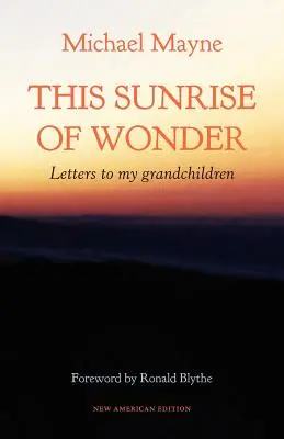 Dieser Sonnenaufgang der Wunder: Briefe an meine Enkelkinder - This Sunrise of Wonder: Letters to my grandchildren