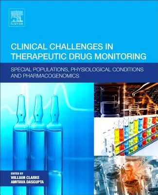 Klinische Herausforderungen bei der therapeutischen Arzneimittelüberwachung: Besondere Bevölkerungsgruppen, physiologische Bedingungen und Pharmakogenomik - Clinical Challenges in Therapeutic Drug Monitoring: Special Populations, Physiological Conditions and Pharmacogenomics