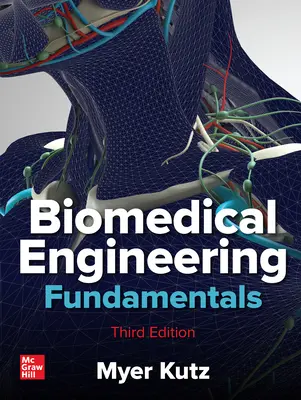 Grundlagen der Biomedizintechnik, Dritte Auflage - Biomedical Engineering Fundamentals, Third Edition