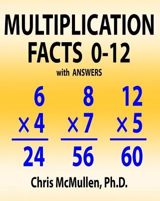 Multiplikationsfakten 0-12 mit Antworten: Arbeitsblätter zum Verbessern der mathematischen Fähigkeiten - Multiplication Facts 0-12 with Answers: Improve Your Math Fluency Worksheets