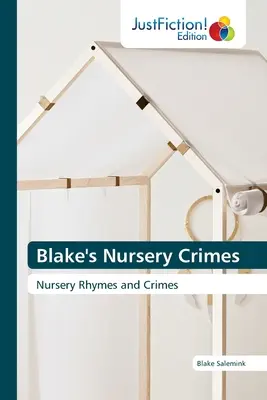 Blake's Kinderzimmer-Verbrechen - Blake's Nursery Crimes