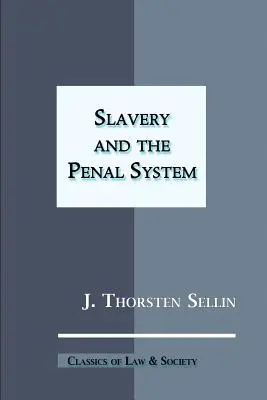 Sklaverei und das Strafvollzugssystem - Slavery and the Penal System