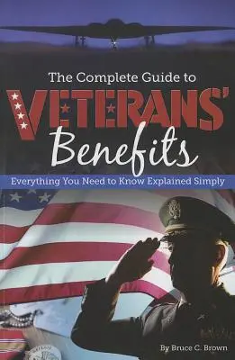 Der vollständige Leitfaden für Veteranenleistungen: Alles, was Sie wissen müssen, einfach erklärt - The Complete Guide to Veterans' Benefits: Everything You Need to Know Explained Simply