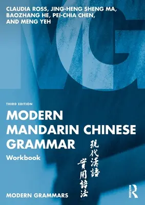 Modernes Mandarin Chinesisch Grammatik Arbeitsbuch - Modern Mandarin Chinese Grammar Workbook