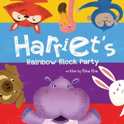 Harriet's Regenbogen-Blockparty - Harriet's Rainbow Block Party