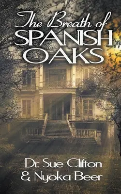 Der Atem der Spanischen Eichen - The Breath of Spanish Oaks