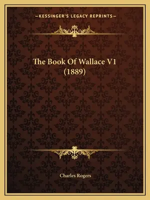Das Buch von Wallace V1 (1889) - The Book Of Wallace V1 (1889)