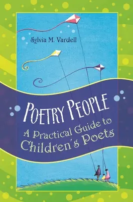 Menschen der Poesie: Ein praktischer Leitfaden für Kinderdichter - Poetry People: A Practical Guide to Children's Poets