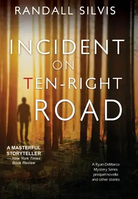 Vorfall in der Zehn-Rechts-Straße: Eine Novelle zur Vorgeschichte der Ryan DeMarco Mystery Serie - und andere Geschichten - Incident on Ten-Right Road: A Ryan DeMarco Mystery Series Prequel Novella - And Other Stories