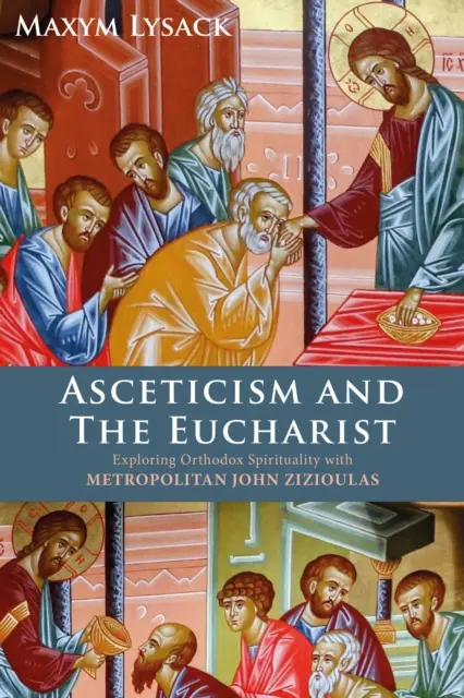 Askese und Eucharistie - Erkundung der orthodoxen Spiritualität mit Metropolit John Zizioulas - Asceticism and the Eucharist - Exploring Orthodox Spirituality with Metropolitan John Zizioulas