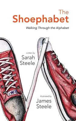 Das Shoephabet: Ein Spaziergang durch das Alphabet - The Shoephabet: Walking Through the Alphabet