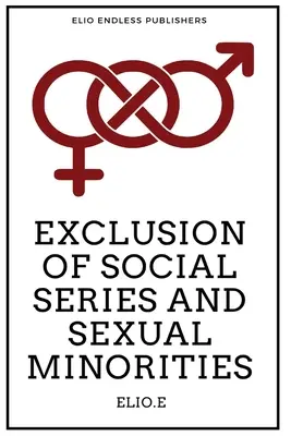 Ausgrenzung von sozialen Reihen und sexuellen Minderheiten - Exclusion Of Social Series And Sexual Minorities