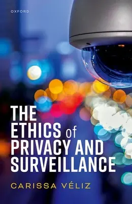 Die Ethik der Privatsphäre und der Überwachung - The Ethics of Privacy and Surveillance