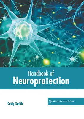 Handbuch der Neuroprotektion - Handbook of Neuroprotection