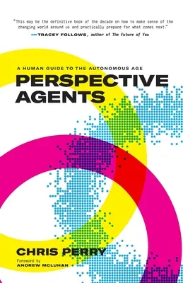 Perspektivische Agenten: Ein menschlicher Leitfaden für das autonome Zeitalter - Perspective Agents: A Human Guide to the Autonomous Age