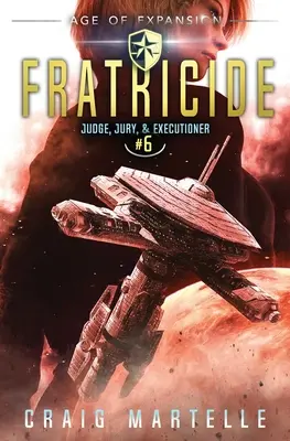 Brudermord: Ein Space Opera Abenteuer Rechts-Thriller - Fratricide: A Space Opera Adventure Legal Thriller