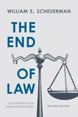 Das Ende des Rechts: Carl Schmitt im einundzwanzigsten Jahrhundert - The End of Law: Carl Schmitt in the Twenty-First Century