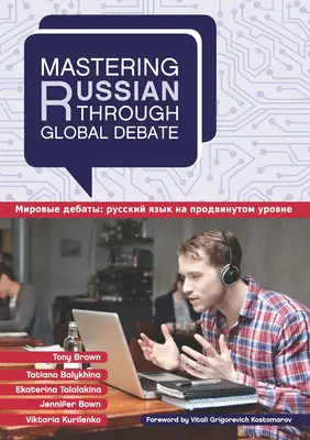 Russisch beherrschen durch globale Debatten - Mastering Russian Through Global Debate