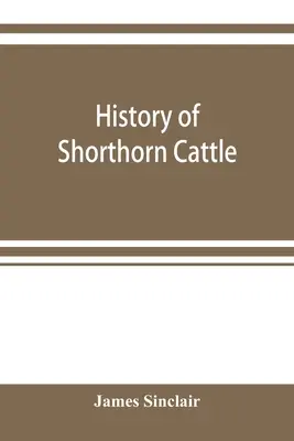 Die Geschichte des Shorthorn-Rindes - History of Shorthorn cattle