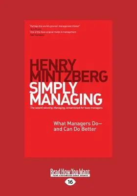 Einfach managen: Was Manager tun - und besser machen können (Großdruck 16pt) - Simply Managing: What Managers Do - And Can Do Better (Large Print 16pt)