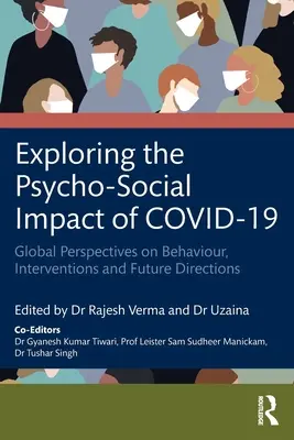 Erforschung der psychosozialen Auswirkungen von COVID-19: Globale Perspektiven auf Verhalten, Interventionen und zukünftige Richtungen - Exploring the Psycho-Social Impact of COVID-19: Global Perspectives on Behaviour, Interventions and Future Directions