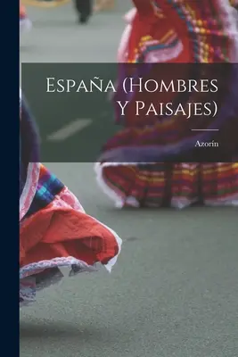 Espaa (hombres y paisajes)