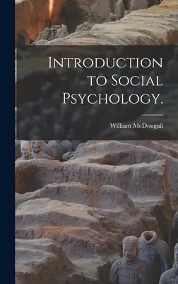 Einführung in die Sozialpsychologie. - Introduction to Social Psychology.