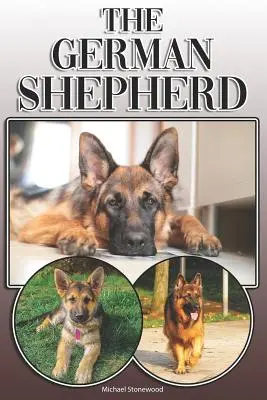 Der Deutsche Schäferhund: A Complete and Comprehensive Owners Guide To: Kaufen, Besitzen, Gesundheit, Pflege, Training, Gehorsam, Verstehen und - The German Shepherd: A Complete and Comprehensive Owners Guide To: Buying, Owning, Health, Grooming, Training, Obedience, Understanding and