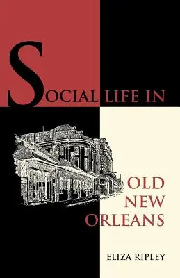 Soziales Leben im alten New Orleans - Social Life in Old New Orleans