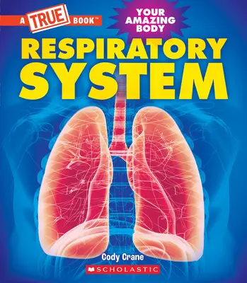 Atmungsapparat (ein wahres Buch: Dein erstaunlicher Körper) - Respiratory System (a True Book: Your Amazing Body)