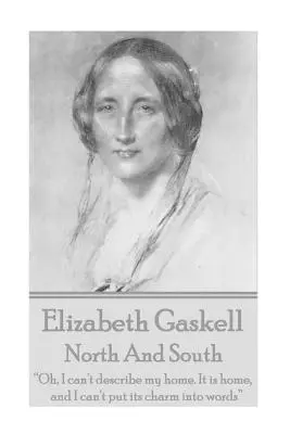 Elizabeth Gaskell - Nord und Süd - Elizabeth Gaskell - North And South