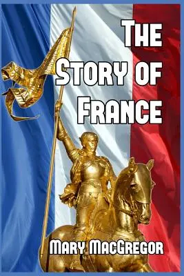 Die Geschichte von Frankreich - The Story of France