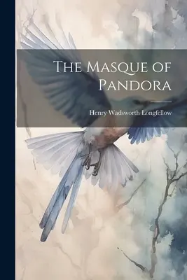Die Maske der Pandora - The Masque of Pandora