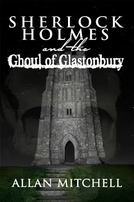 Sherlock Holmes und der Ghoul von Glastonbury - Sherlock Holmes and the Ghoul of Glastonbury