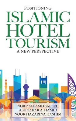 Positionierung des islamischen Hoteltourismus: Eine neue Sichtweise - Positioning Islamic Hotel Tourism: A New Perspective