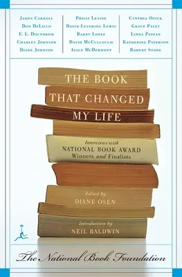 Das Buch, das mein Leben veränderte: Interviews mit Gewinnern und Finalisten des National Book Award - The Book That Changed My Life: Interviews with National Book Award Winners and Finalists