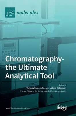 Chromatographie - das ultimative analytische Werkzeug - Chromatography-the Ultimate Analytical Tool