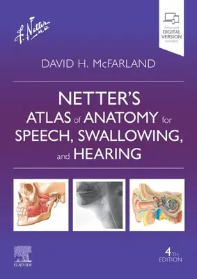 Netter's Atlas der Anatomie des Sprechens, Schluckens und Hörens - Netter's Atlas of Anatomy for Speech, Swallowing, and Hearing