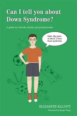 Kann ich dir vom Down-Syndrom erzählen? Ein Leitfaden für Freunde, Familie und Fachleute - Can I Tell You about Down Syndrome?: A Guide for Friends, Family and Professionals