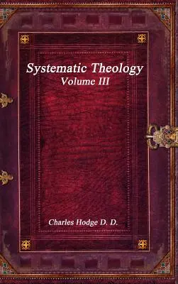 Systematische Theologie Band III - Systematic Theology Volume III